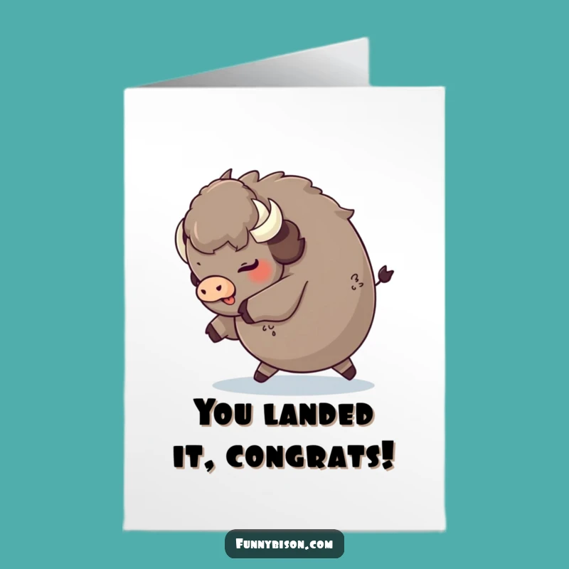 Free Printable Congrats Card: Tripping Round Bison - Funny Downloadable Celebration Gift